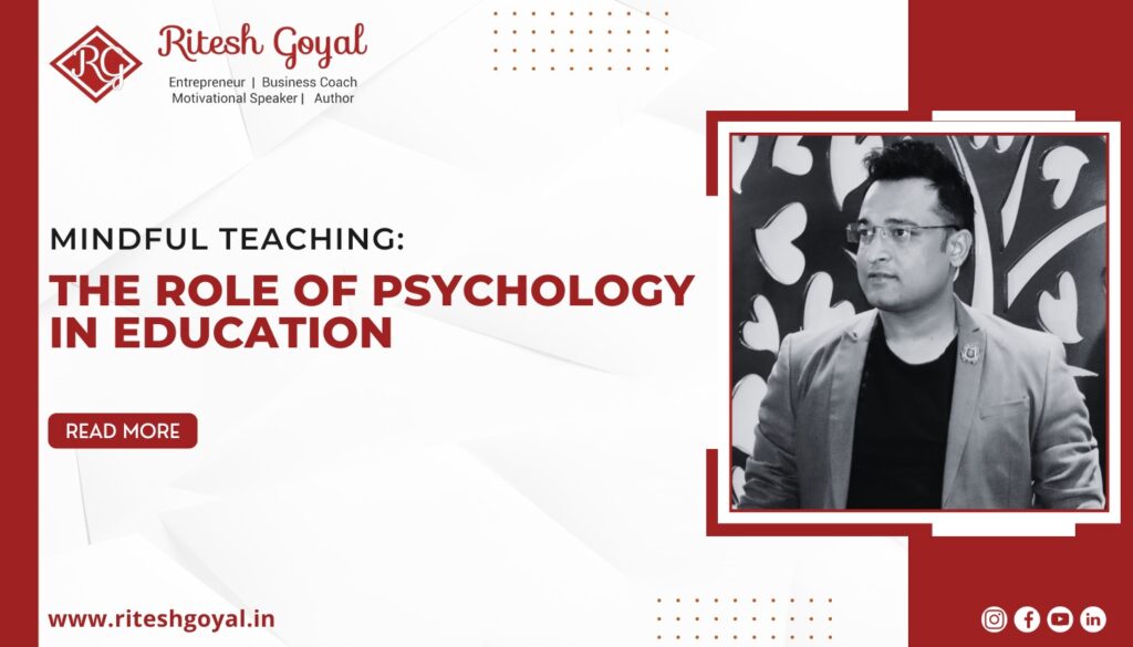 Mindful Teaching: The Role of Psychology in Education