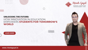 Unlocking the Future How Innovation in Education Empowers Students